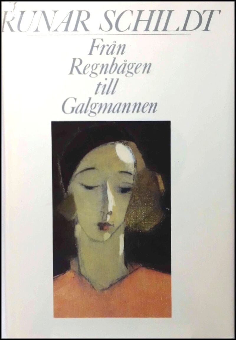 Runar Schildt : Från Regnbågen till Galgmannen. 2