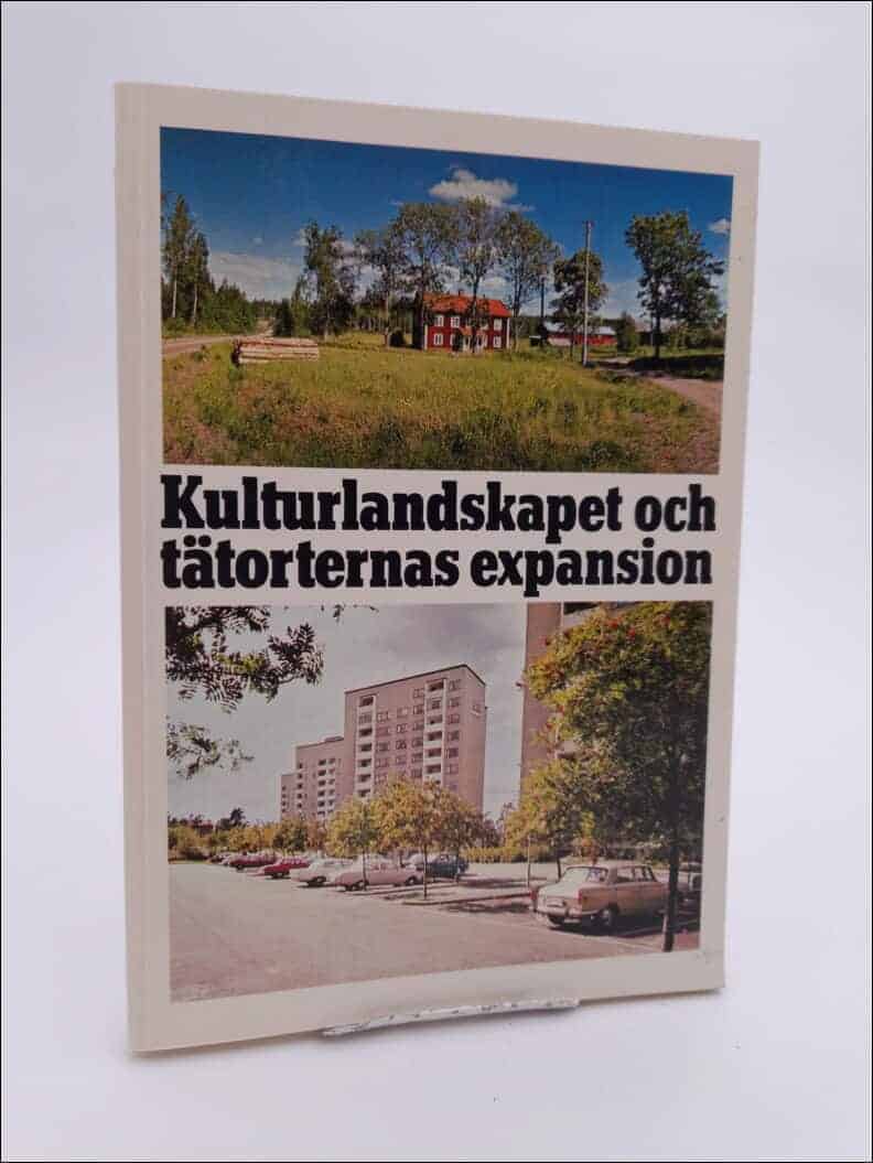 Rune Engström : Kulturlandskapet och tätorternas expansion