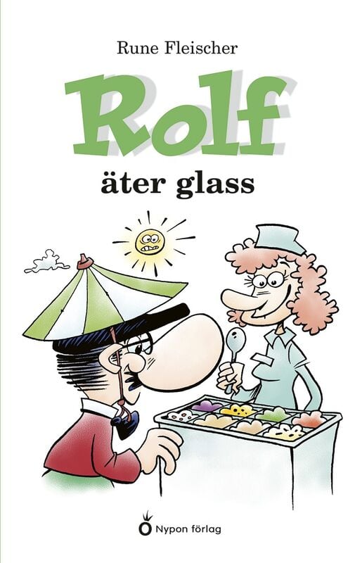 Rune Fleischer : Rolf äter glass