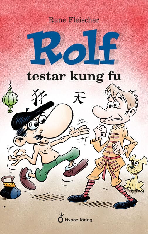 Rune Fleischer : Rolf testar kung fu