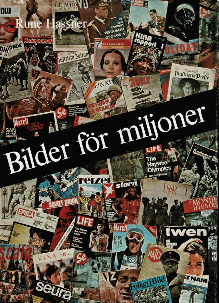 Rune Hassner : Bilder för miljoner. Bildtryck och massframställda bilder från de första blockböckerna, oljetrycken och fotografierna till den moderna pressens nyhetsbilder och fotoreportage