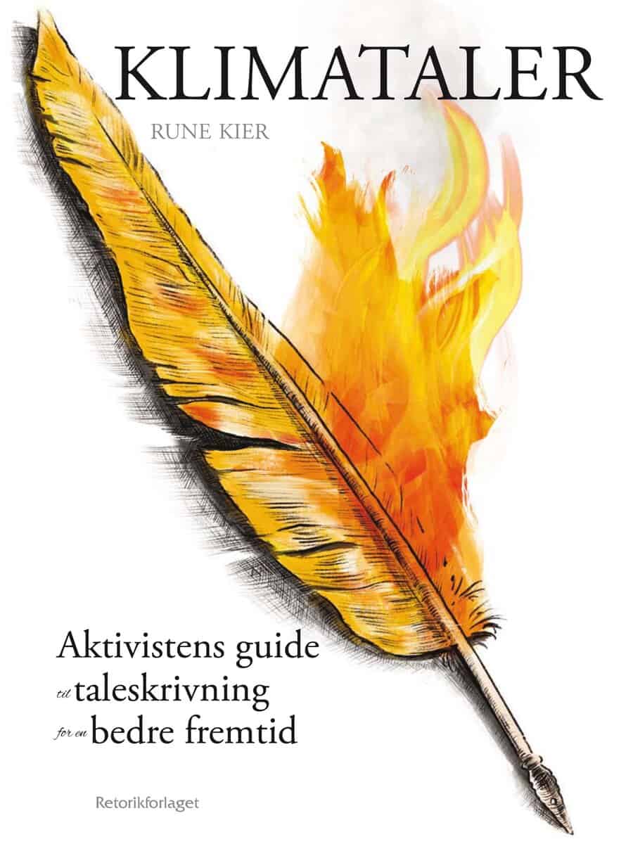 Rune Kier : Klimataler : aktivistens guide til taleskrivning for en bedre fremtid
