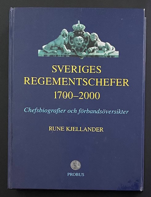Rune. Kjellander : Sveriges regementschefer 1700-2000