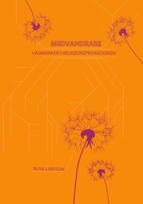 Rune Larsson : Medvandrare : vägmärken i religionspedagogiken