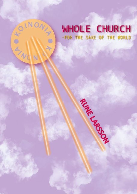 Rune Larsson : Whole Church : for the sake of the world