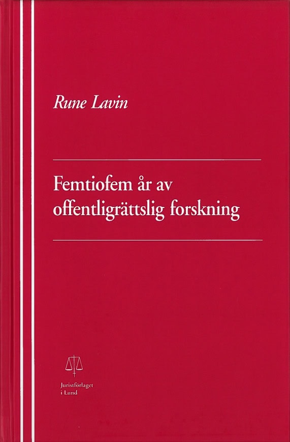 Rune Lavin : Femtiofem år av offentligrättslig forskning