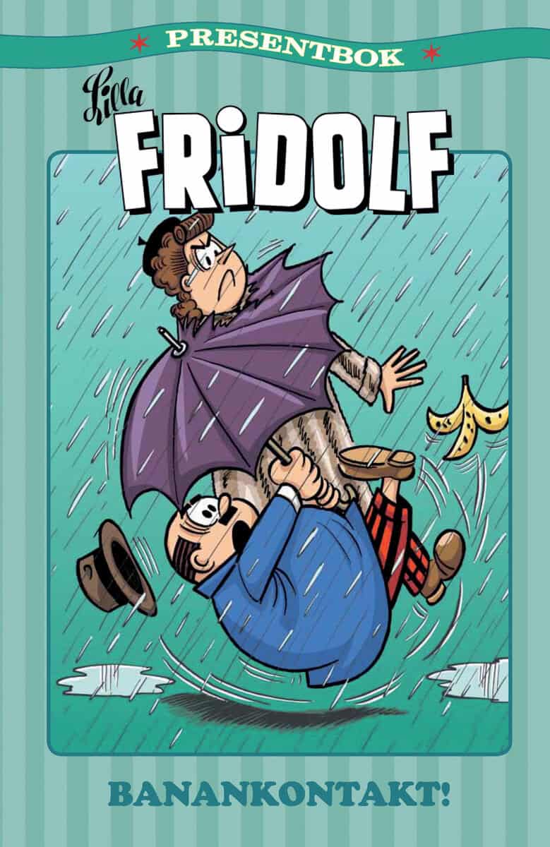 Rune Moberg : Lilla Fridolf presentbok. Banankontakt!