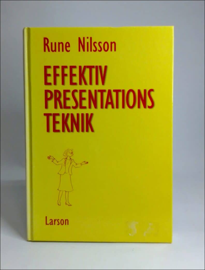 Rune Nilsson : Effektiv presentationsteknik