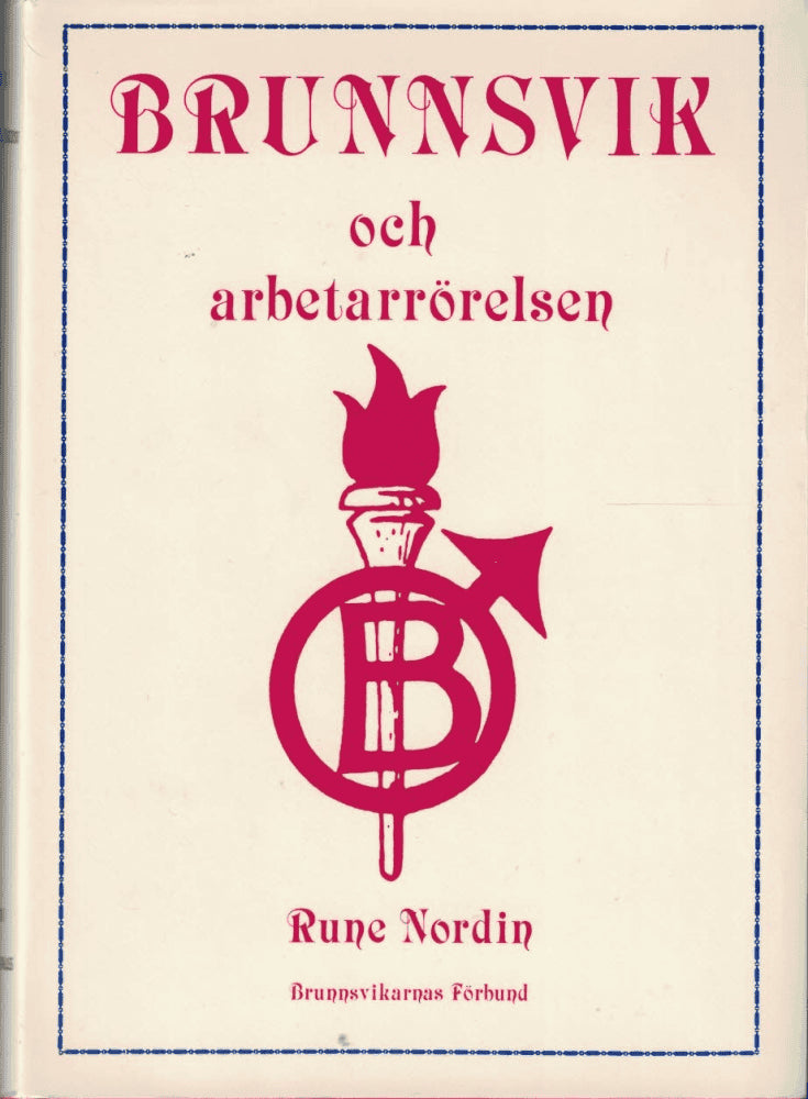 Rune Nordin : Brunnsvik och arbetarrörelsen
