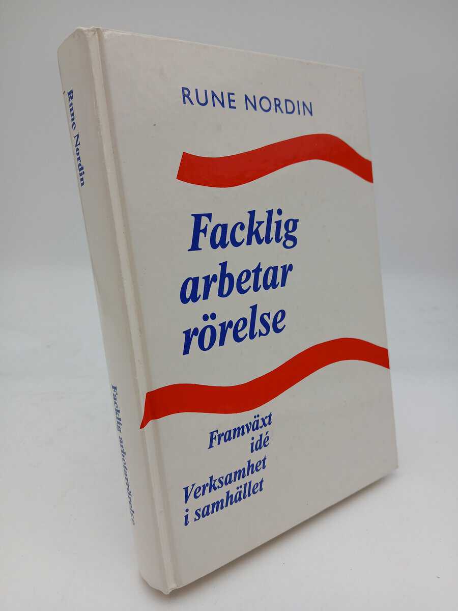 Rune Nordin : Facklig arbetarrörelse