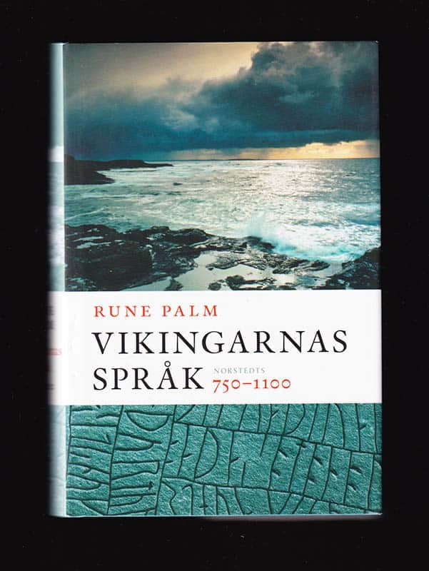 Rune Palm : Vikingarnas språk 750-1100