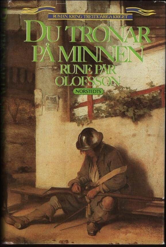 Rune Pär Olofsson : Du tronar på minnen