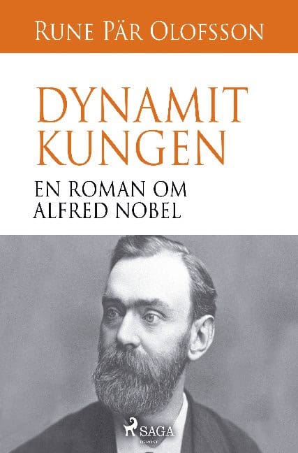 Rune Pär Olofsson : Dynamitkungen : en roman om Alfred Nobel