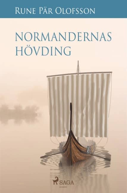 Rune Pär Olofsson : Normandernas hövding