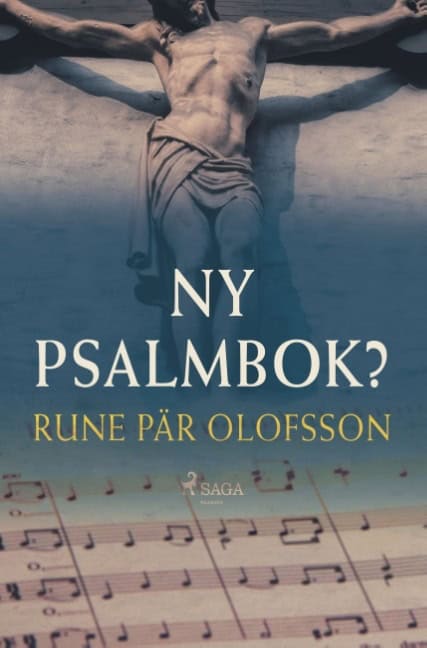 Rune Pär Olofsson : Ny psalmbok?
