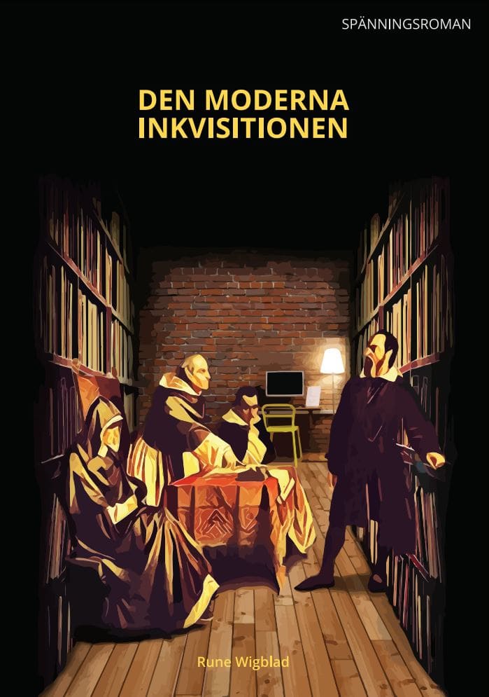 Rune Wigblad : Den moderna inkvisitionen