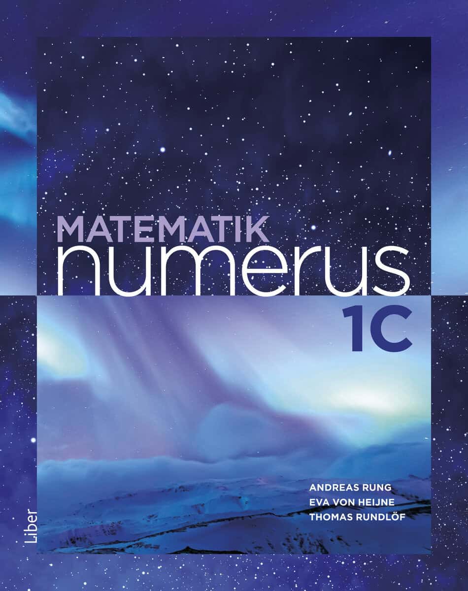 Rung, Andreas ; von Heijne, Eva ; Rundlöf, Thomas : Matematik Numerus 1c