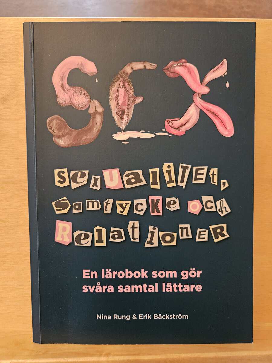 Rung, Nina, Bäckström, Erik : Sexualitet, samtycke och relationer