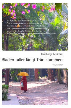 Runn, Phy ; Samnang, Chan ; Héang, Chiep Kim ; Synoda, Sokhan ; Chanpal, Sokh ; Seyha, Kao ; Chakriya, Phou ; Setharin, Penn ; Chhorn, Pen ; Vannarirak, Pal ; Kanharith, Khieu ; Bopha, Sor : Kambodja berättar