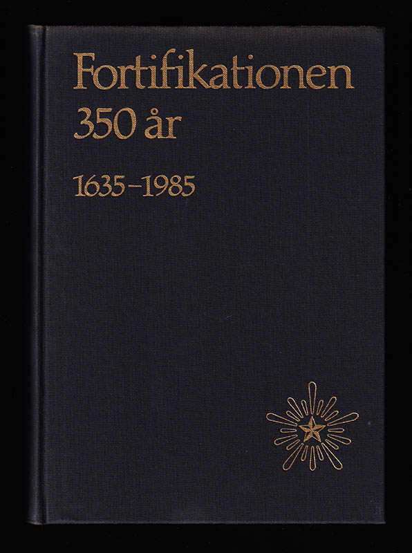 Runnberg, Bertil (1923-2010) ; Carlsson, Sten (1917-1989) : Fortifikationen 350 år