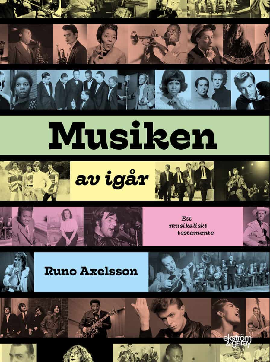 Runo Axelsson : Musiken av igår : ett musikaliskt testamente