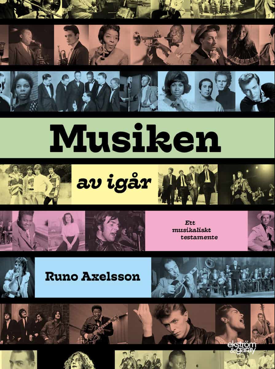 Runo Axelsson : Musiken av igår : ett musikaliskt testamente