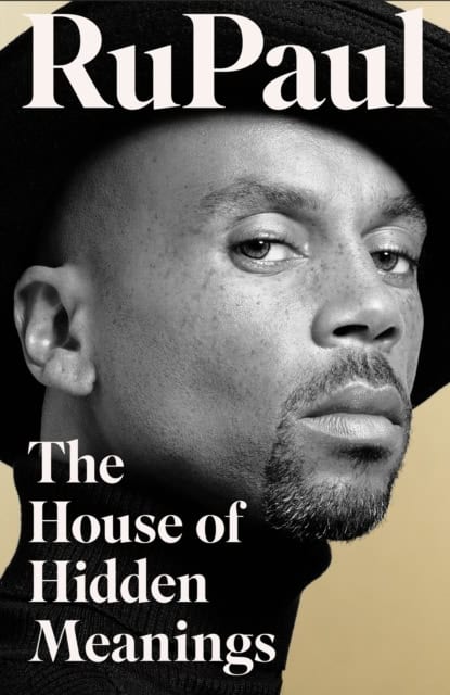 RuPaul : The House of Hidden Meanings