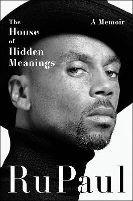 Rupaul : The house of hidden meanings