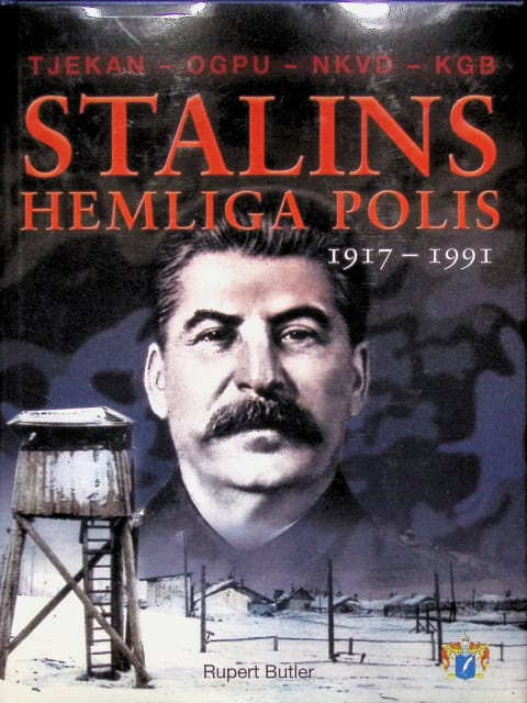 Rupert Butler : Stalins hemliga polis, Tjekan, OGPU, NKVD, KGB