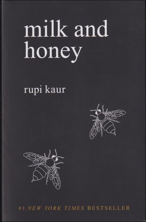 Rupi Kaur : Milk and Honey