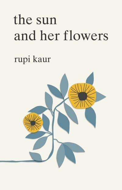 Rupi Kaur : Sun and Her Flowers