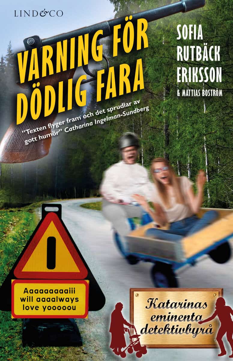 Rutbäck Eriksson, Sofia ; Boström, Mattias : Varning för dödlig fara
