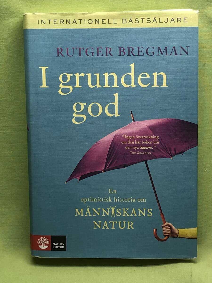 Rutger Bregman : I grunden god
