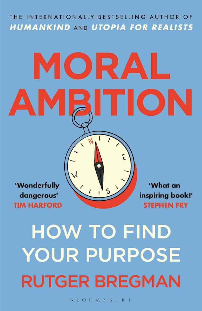 Rutger Bregman : Moral ambition