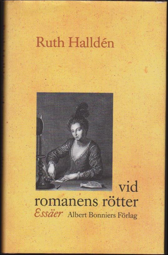 Ruth Halldén : Vid romanens rötter