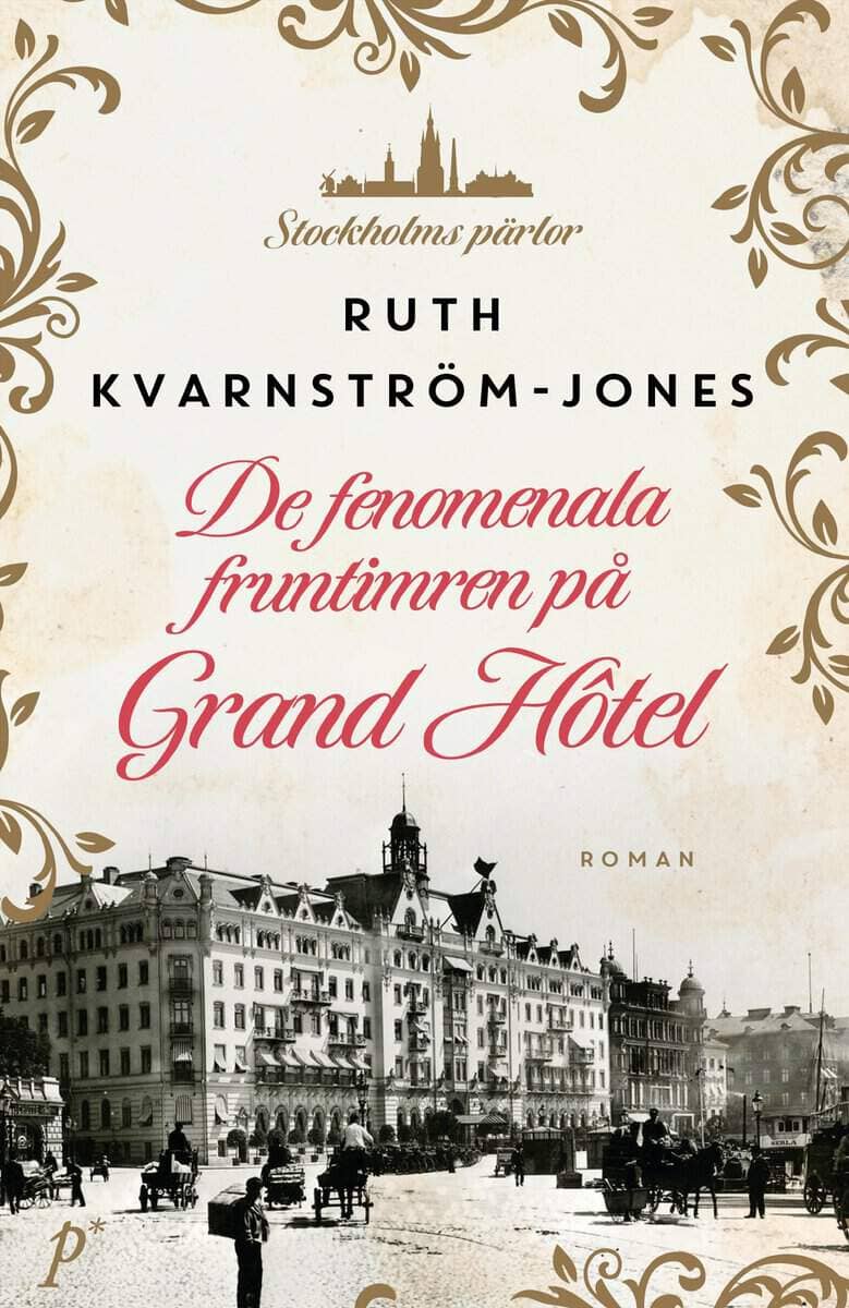 Ruth Kvarnström-Jones : De fenomenala fruntimren på Grand Hôtel