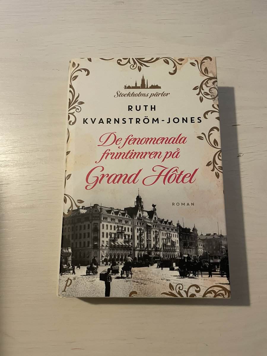 Ruth Kvarnström-Jones : De fenomenala fruntimren på Grand Hôtel