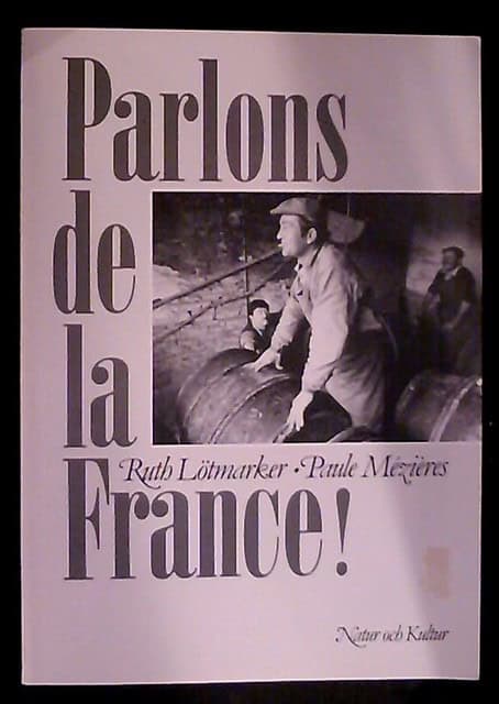 Ruth Lötmarker : Parlons de la France!, Aspects politiques, économiques et sociaux Questionnaire établi par Lars-Göran Frosterud
