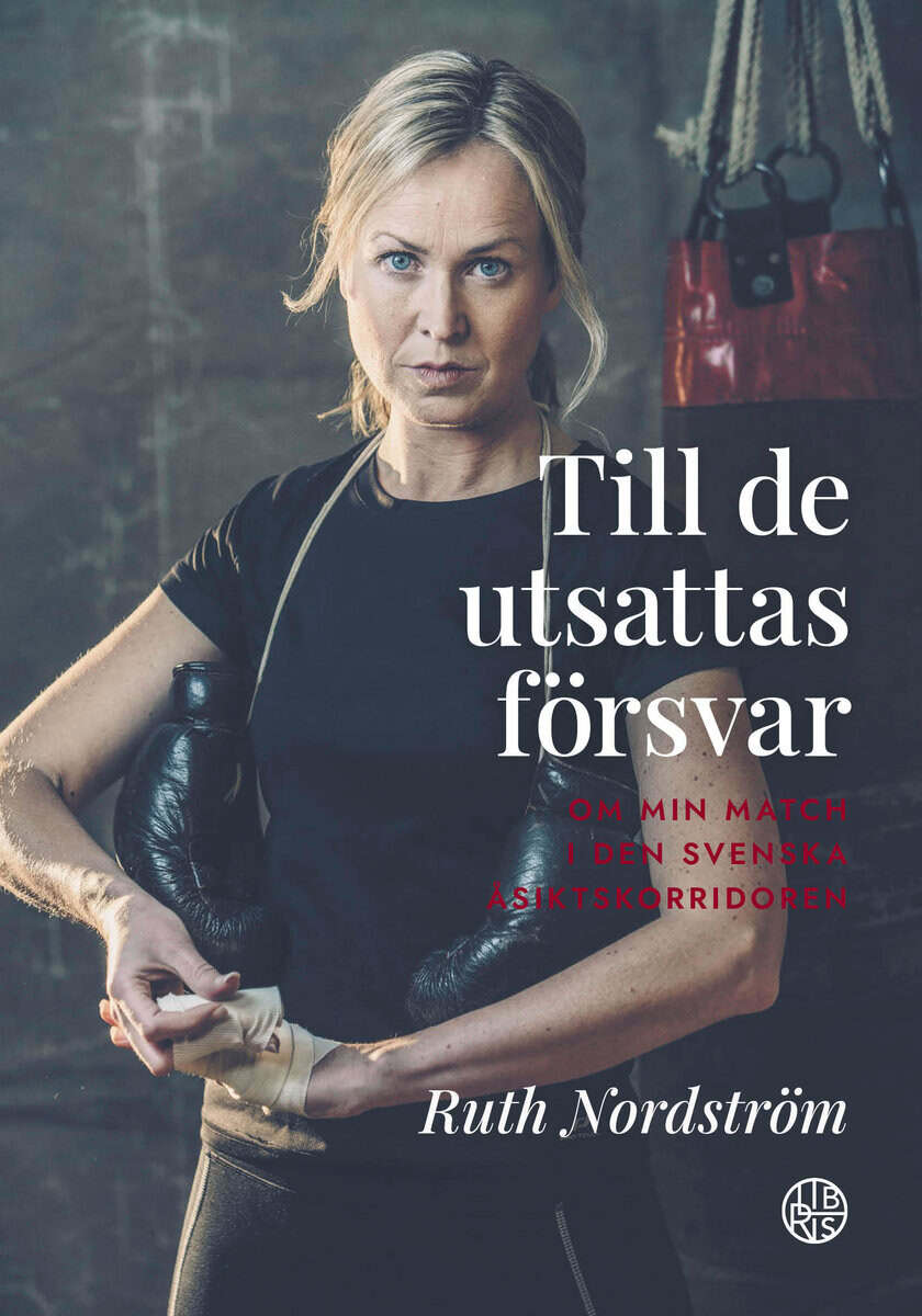 Ruth Nordström : Till de utsattas försvar : om min match i den svenska åsiktskorridoren