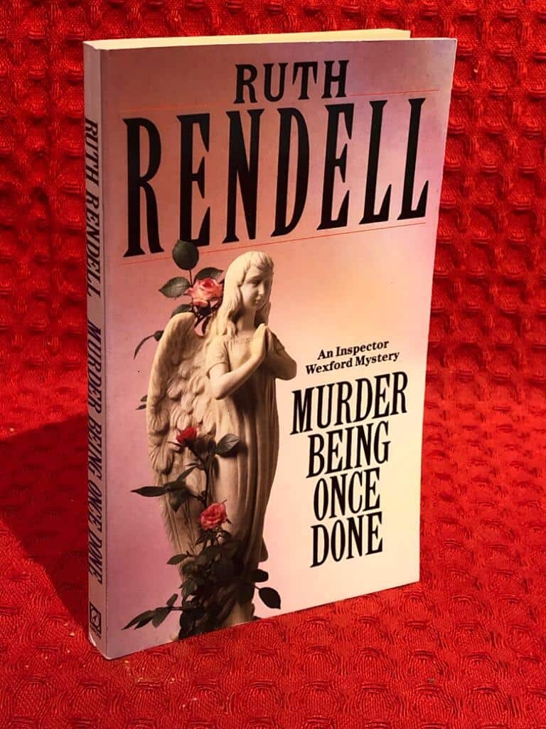 Ruth Rendell : Murder Being Once Done