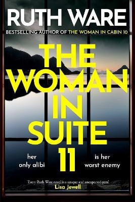 Ruth Ware : The Woman in Suite 11