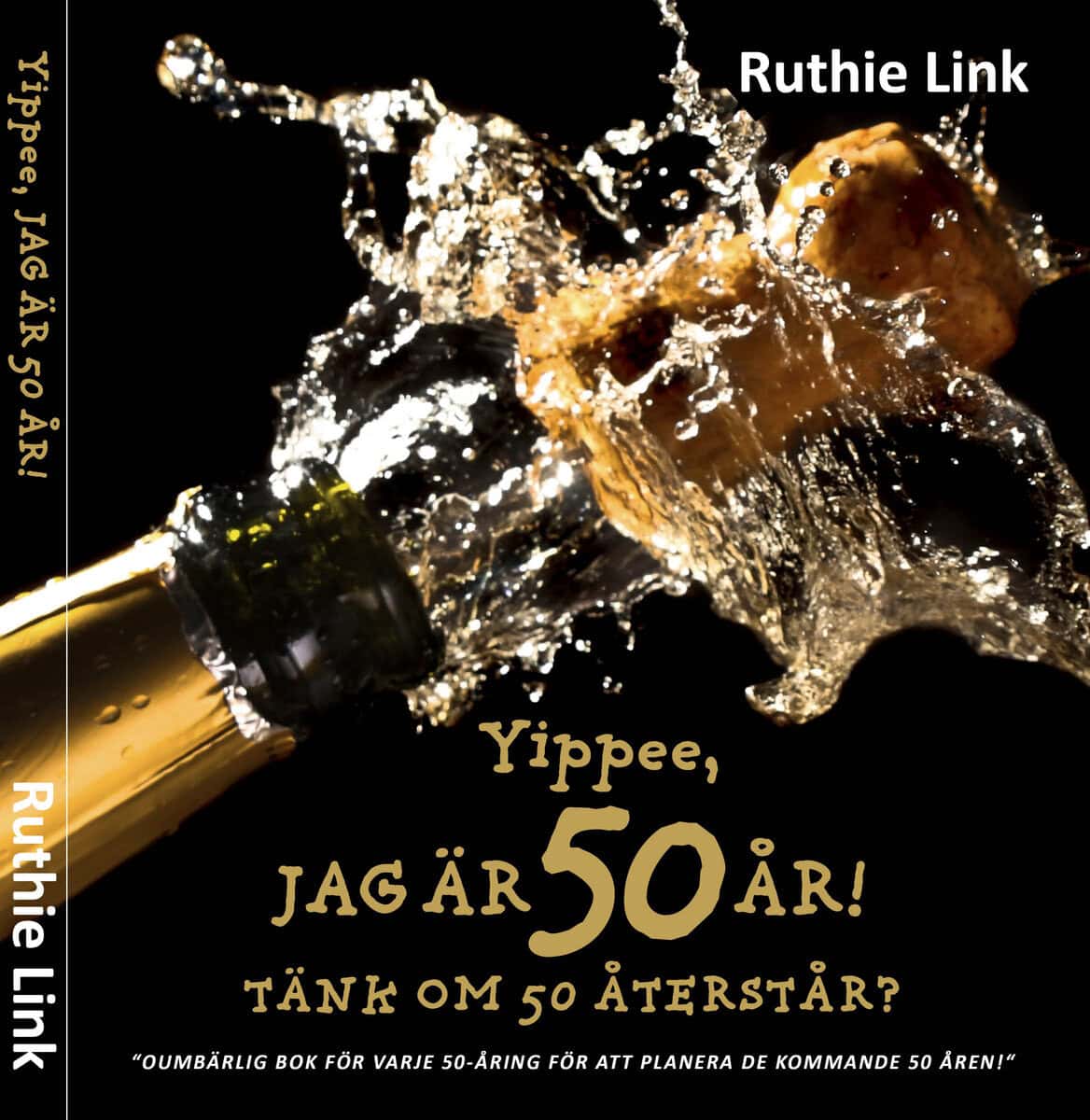 Ruthie Link : Yippee, jag är 50 år!