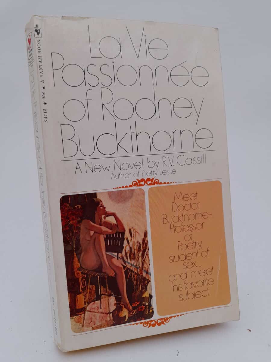 R.V. Cassill : La Vie Passionnée of Rodney Buckthorne