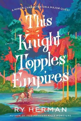 Ry Herman : This Knight Topples Empires