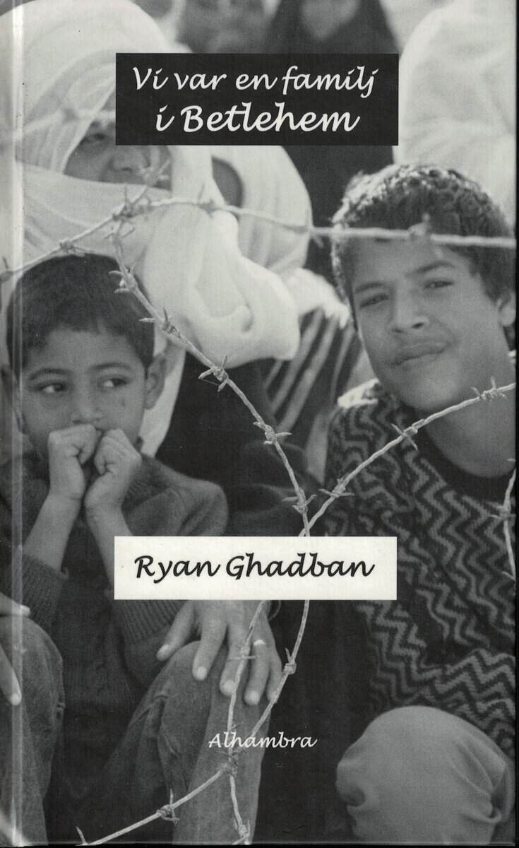 Ryan Ghadban : Vi var en familj i Betlehem
