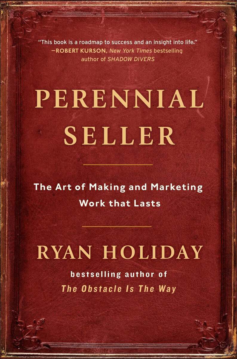 Ryan Holiday : Perennial Seller
