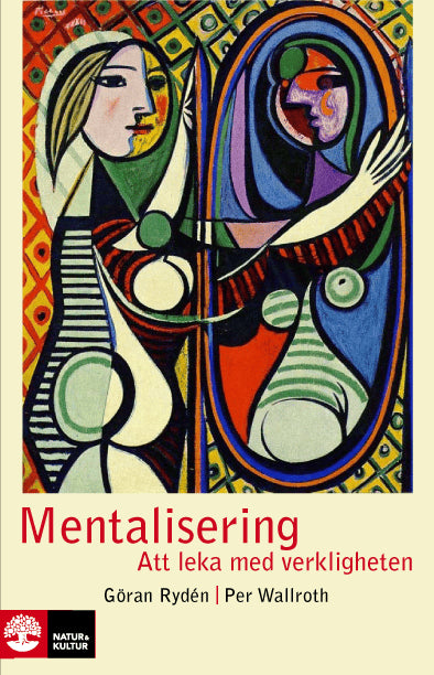 Rydén, Göran ; Wallroth, Per : Mentalisering : Häftad utgåva av originalutgåvan från 2008