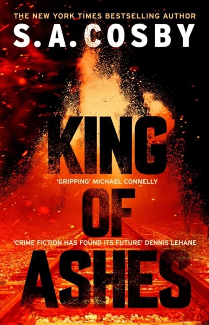S. A. Cosby : King of Ashes