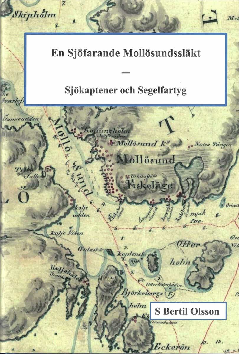 S. Bertil Olsson : En sjöfarande mollösundssläkt : sjökaptener och segelfartyg