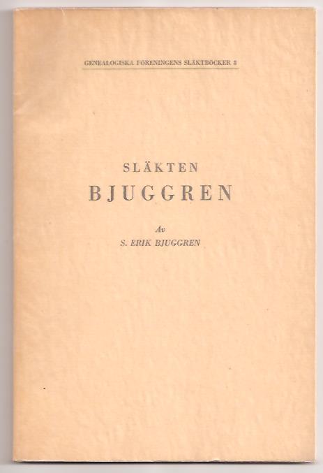 S. Erik. Bjuggren : Släkten Bjuggren.